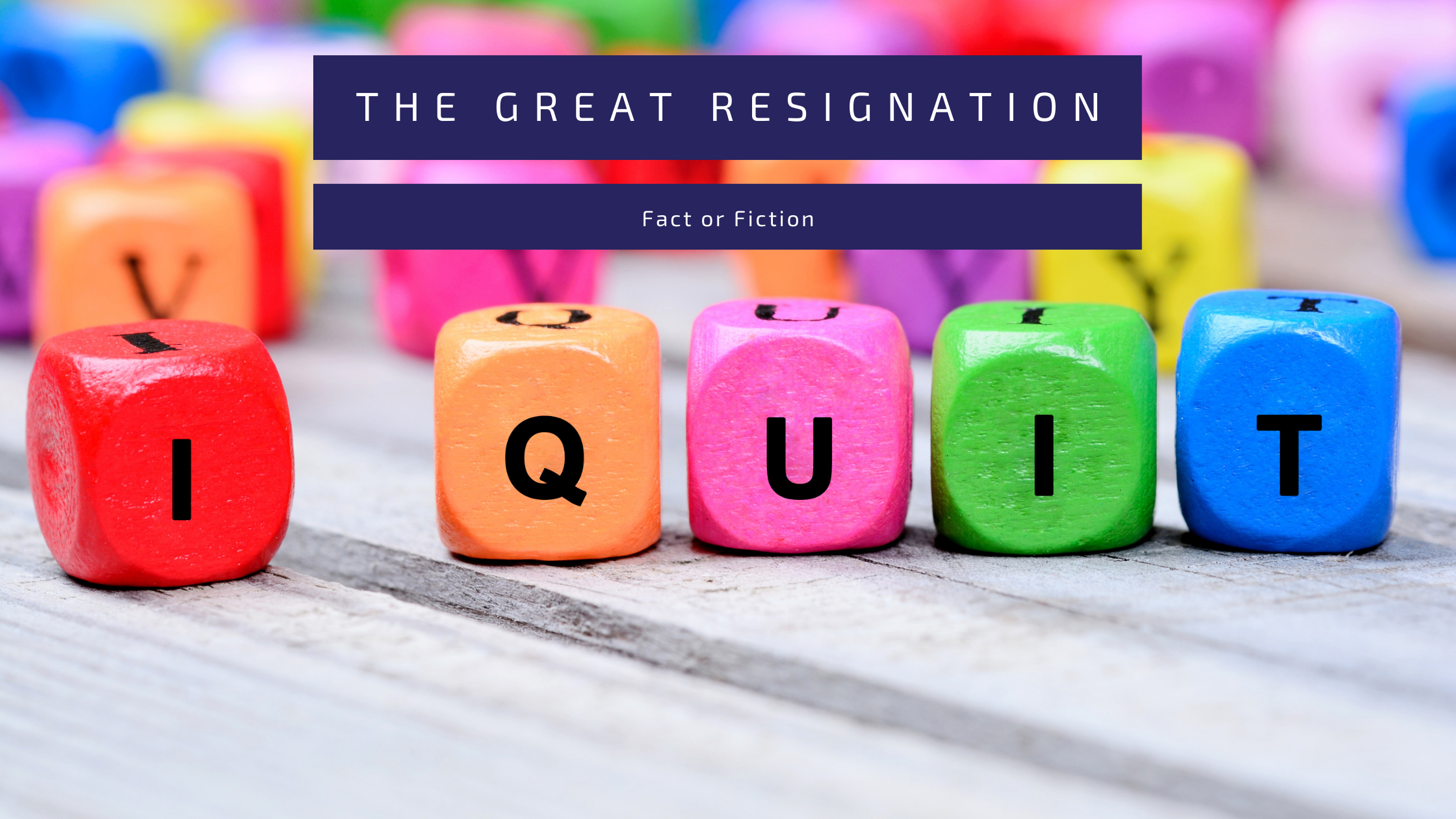 The Great Resignation, Fact or Fiction?