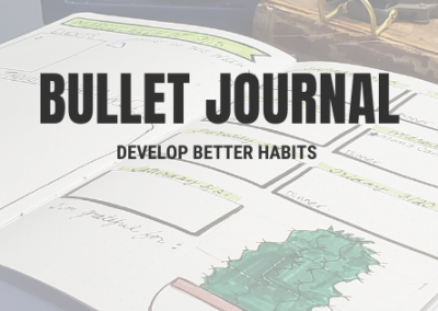 Why Should Leaders Use A Bullet Journal?  To Develop Better Habits