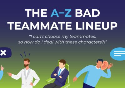 When You’re Stuck with a Dysfunctional Team: How to Survive (and Thrive) When You Can’t Choose Your Coworkers